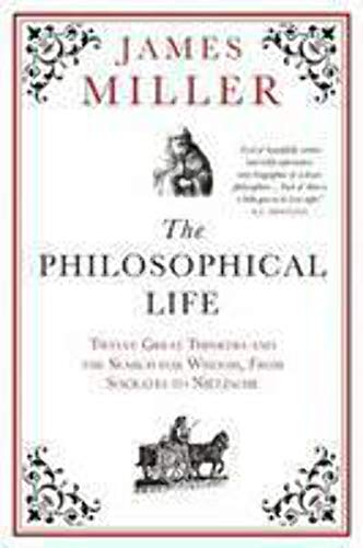 Beispielbild fr The Philosophical Life: Twelve Great Thinkers and the Search for Wisdom, from Socrates to Nietzsche zum Verkauf von WorldofBooks