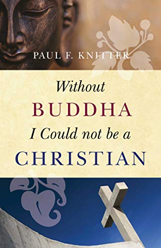 9781851689637: Without Buddha I Could Not be a Christian