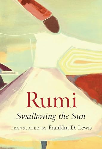 Stock image for Rumi: Swallowing the Sun for sale by ThriftBooks-Dallas