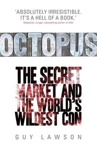 9781851689781: Octopus: The Secret Market and the World's Wildest Con