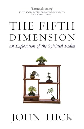 The Fifth Dimension: An Exploration of the Spiritual Realm (9781851689910) by Hick, John