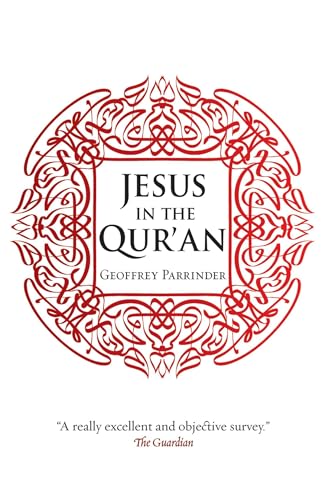 9781851689996: Jesus in the Qur'an (Makers of the Muslim World)