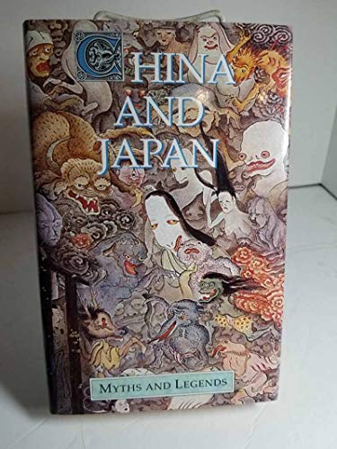 Stock image for China and Japan Myths and Legends for sale by Better World Books