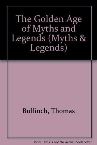 9781851700189: The Golden Age of Myths and Legends (Myths & Legends)