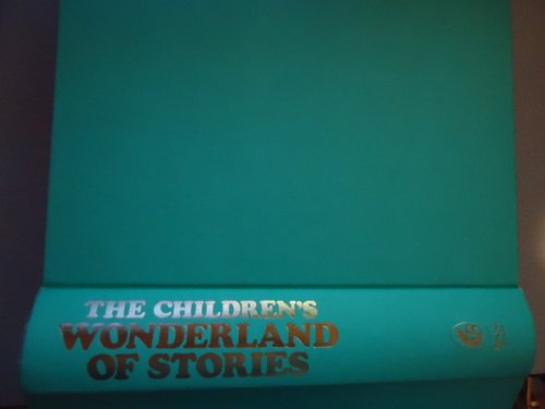 Imagen de archivo de The Children's Wonderland of Stories: Over 50 Great Tales By Famous Authors a la venta por HPB-Diamond