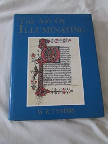 Stock image for The Art of illuminating as practised in Europe from the earliest times illustrated by borders, initial letters, and alphabets for sale by ThriftBooks-Atlanta