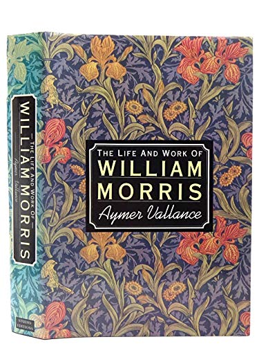 Imagen de archivo de The Life and Work of William Morris a la venta por Lorrin Wong, Bookseller