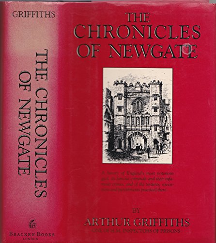 Beispielbild fr The chronicles of Newgate zum Verkauf von Books From California