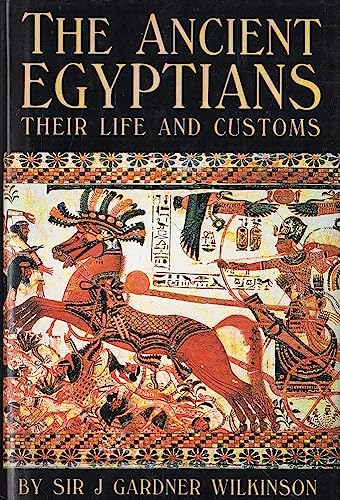 Imagen de archivo de A Popular Account of the Ancient Egyptians. Their Life and Customs. a la venta por WorldofBooks