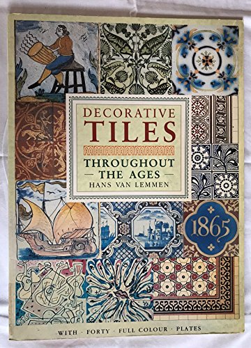 9781851702022: DECORATIVE TILES THROUGHOUT THE AGES