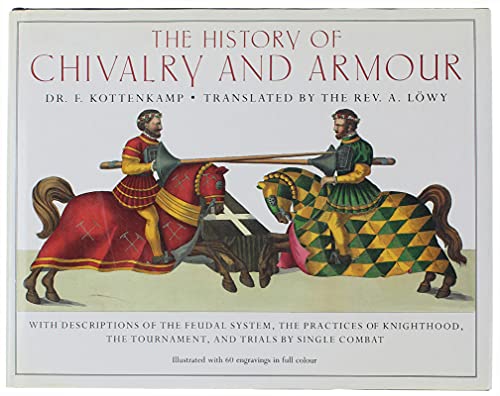 Stock image for The History of Chivalry and Armour for sale by WorldofBooks