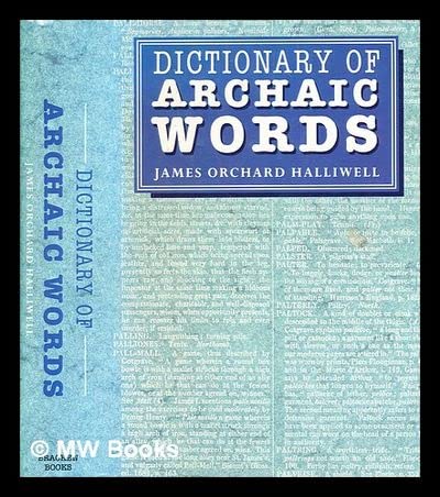 9781851702619: Dictionary of Archaic Words