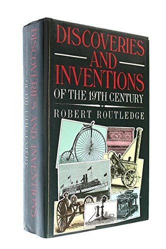 Stock image for Discoveries and Inventions of the Nineteenth Century for sale by WorldofBooks
