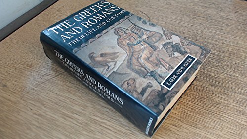 Beispielbild fr Greeks and Romans: Their Life and Customs zum Verkauf von WorldofBooks