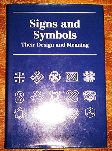 Stock image for Signs and Symbols: Their Design and Meaning for sale by AwesomeBooks