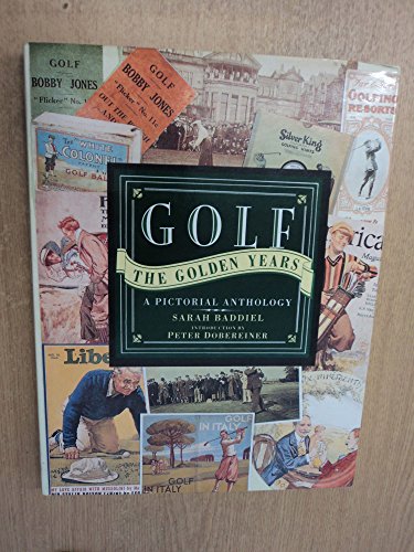 Stock image for Golf The Golden Years A Pictorial Anthology for sale by Willis Monie-Books, ABAA