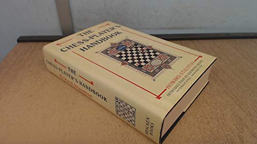 9781851703340: The Chess-player's Handbook: A Popular and Scientific Introduction to the Game of Chess, Exemplified in Games Actually Played by the Greatest Masters, ... Diagrams of Original and Remarkable Positions
