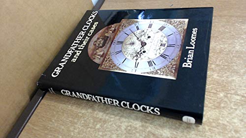 Imagen de archivo de Grandfather Clocks and Their Cases a la venta por WorldofBooks