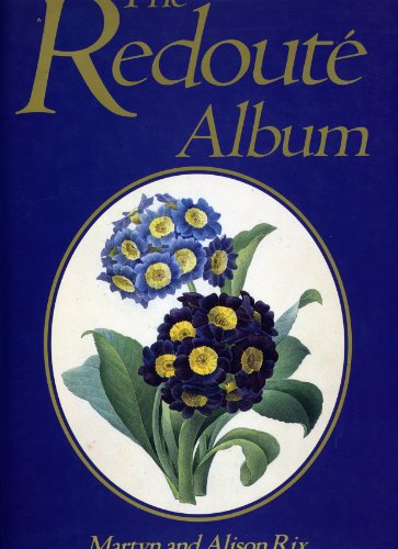 Imagen de archivo de Redoute Album, The: His Life and 60 Colour Prints from the Classic Works a la venta por WorldofBooks