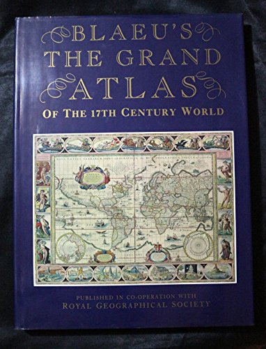 Blaeu's the Grand Atlas of the 17th Century World