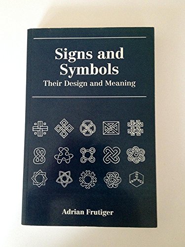 9781851704019: Signs and Symbols : Their Design and Meaning