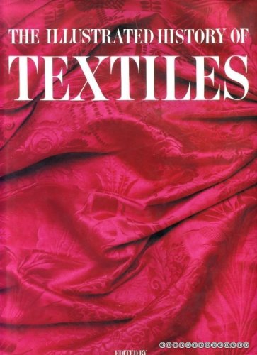 Beispielbild fr The Illustrated History of Textiles zum Verkauf von ZBK Books