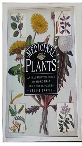 Beispielbild fr Medicinal Plants: An Illustrated Guide to More Than 180 Plants That Cure Disease and Relieve Pain zum Verkauf von Reuseabook
