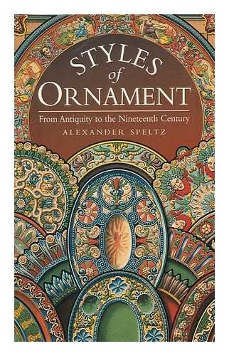 Beispielbild fr Styles Of Ornament: From Antiquity to the Nineteenth Century zum Verkauf von WorldofBooks