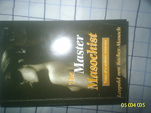 9781851705559: Master Masochist: Tales of a Sadistic Mistress (The erotica series)