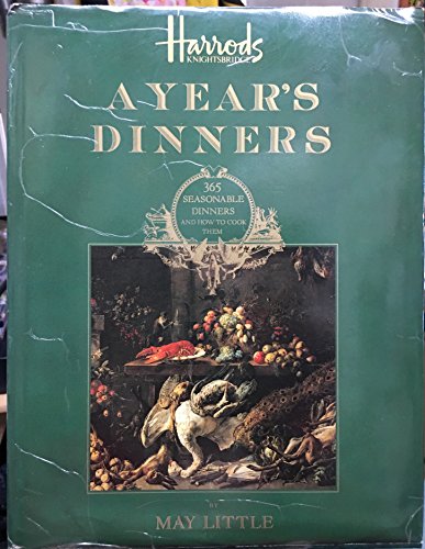 Beispielbild fr HARRODS KNIGHTSBRIDGE, A YEARS DINNERS: 365 SEASONABLE DINNERS AND HOW TO COOK THEM . zum Verkauf von WorldofBooks