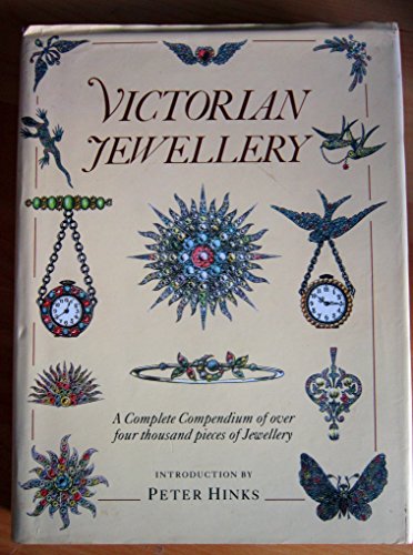 Victorian jewellery: A complete compendium of over four thousand pieces of jewellery (9781851706396) by Hinks, Peter