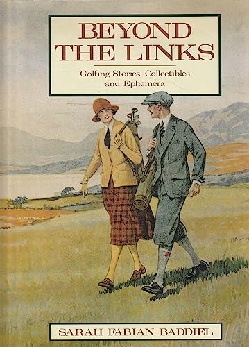 Beispielbild fr Beyond the Links: Golfing Stories, Collectibles and Ephemera zum Verkauf von AwesomeBooks