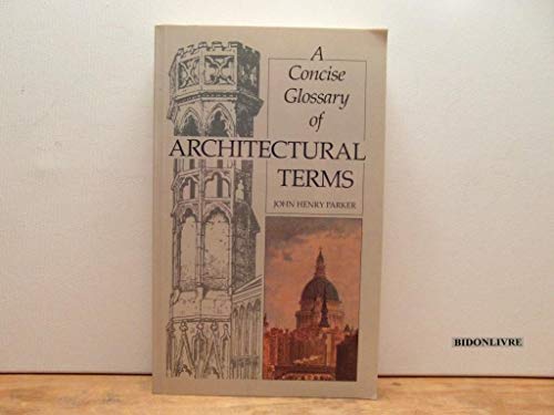 Imagen de archivo de A Concise Glossary of Architectural Terms a la venta por Wonder Book