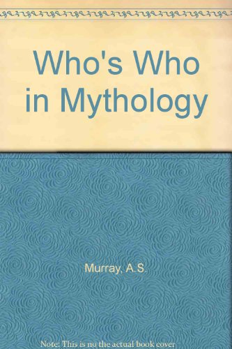 9781851709243: WHO'S WHO IN MYTHOLOGY