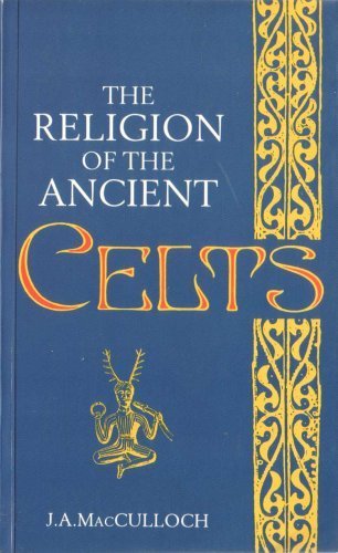 Imagen de archivo de The Religion of the Ancient Celts a la venta por Aladdin Books