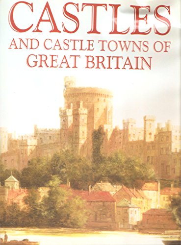 9781851709489: Castles and Castle Towns of Great Britain