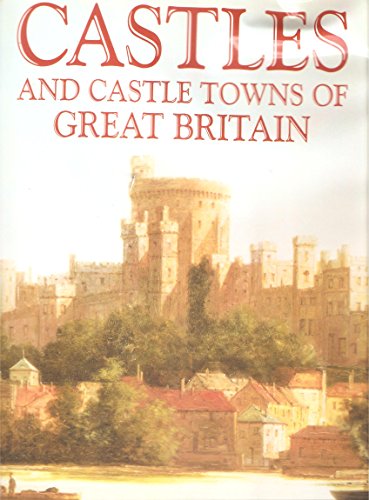 Stock image for Castles and Castle Towns of Great Britain for sale by The Old Bookshelf