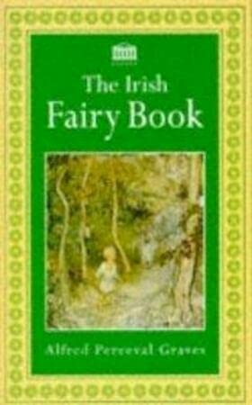 Imagen de archivo de The Irish Fairy Book a la venta por HPB-Emerald