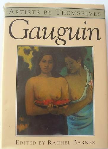 Stock image for Gauguin (Artists by Themselves S.) for sale by AwesomeBooks