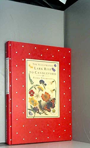 9781851709946: 'ILLUSTRATED LARK RISE TO CANDLEFORD, THE'