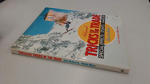 Stock image for HOLLYWOOD TRICKS OF THE TRADE: SPECIAL EFFECTS, STUNTS, MAKE-UP for sale by TARPAULIN BOOKS AND COMICS