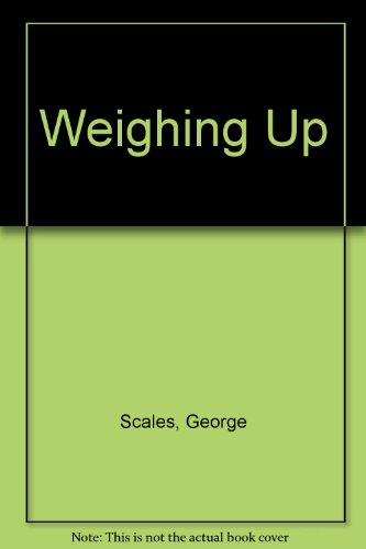 Imagen de archivo de Weighing Up a la venta por WorldofBooks