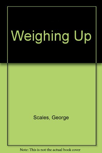 Stock image for Weighing Up for sale by WorldofBooks