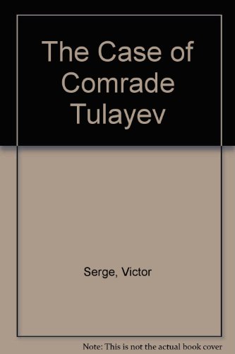 The Case of Comrade Tulayev (9781851720521) by Serge, Victor