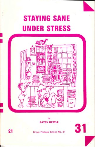 Beispielbild fr Staying Sane Under Stress (Grove Pastoral Series No. 31) zum Verkauf von PsychoBabel & Skoob Books