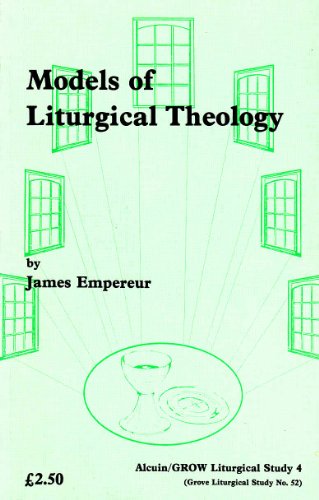 Stock image for Models of Liturgical Theology [Alcuin/GROW Liturgical Study 4] for sale by Windows Booksellers