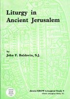 9781851741076: Liturgy in Ancient Jerusalem (Alcuin/GROW liturgical study)