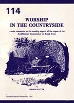 Beispielbild fr Worship in the Countryside: Some Comments on the Worship Aspects of the Archbishop's Commission on Rural Areas (Grove Series No. 114) zum Verkauf von PsychoBabel & Skoob Books