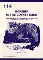 Stock image for Worship in the Countryside: Some Comments on the Worship Aspects of the Archbishop's Commission on Rural Areas (Grove Series No. 114) for sale by PsychoBabel & Skoob Books