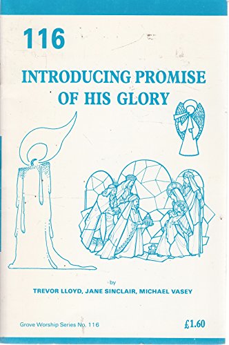 Beispielbild fr Introducing Promise of His Glory (Grove Worship Series No.116) zum Verkauf von PsychoBabel & Skoob Books